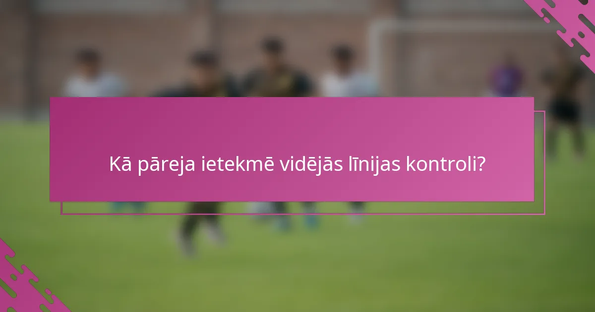 Kā pāreja ietekmē vidējās līnijas kontroli?